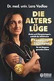 Die Alterslüge: Ärztin und Olympiasiegerin enthüllt die effektivsten Longevity-Strategien für ein längeres gesundes Leben