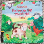 Top die besten Kinderbücher ab 1 Jahr - Hallo Max! Und welches Tier versteckt sich hier?